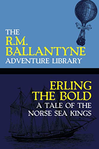 Erling the Bold: A Tale of the Norse Sea Kings