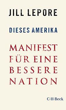 Dieses Amerika: Manifest für eine bessere Nation