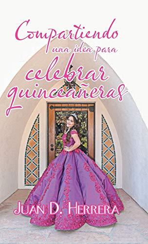 Compartiendo Una Idea Para Celebrar Quinceañeras