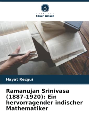 Ramanujan Srinivasa (1887-1920): Ein hervorragender indischer Mathematiker