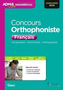 Concours orthophoniste, français : vocabulaire, grammaire, orthographe : concours 2014-2015