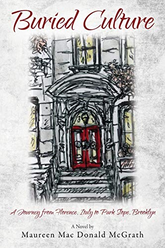 Buried Culture: A Journey from Florence, Italy to Park Slope, Brooklyn
