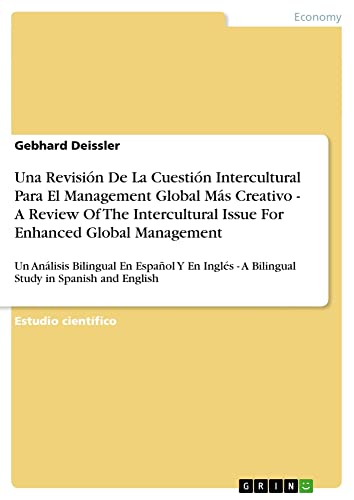 Una Revisión De La Cuestión Intercultural Para El Management Global Más Creativo - A Review Of The Intercultural Issue For Enhanced Global Management: ... - A Bilingual Study in Spanish and English