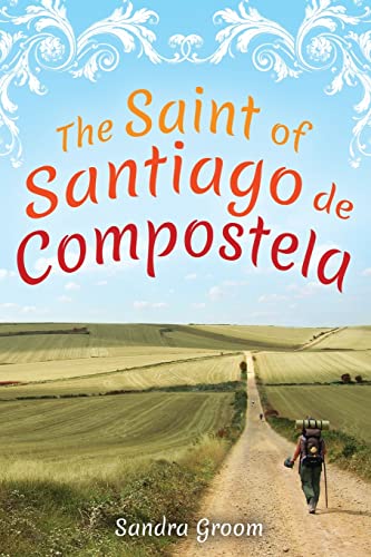 Sandra Groom The Saint Of Santiago De Compostela