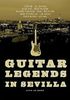 Guitar Legends In Sevilla DVD