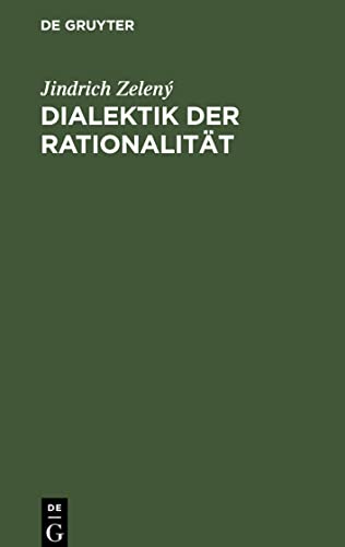 Dialektik der Rationalität: Zur Entwicklung des Rationalitätstypus der materialistischen Dialektik