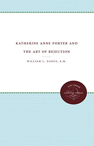 Katherine Anne Porter and the Art of Rejection (UNC Press Enduring Editions)