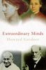 Extraordinary Minds: Portraits of Exceptional Individuals and an Examination of Our Extraordinariness (Master Minds)