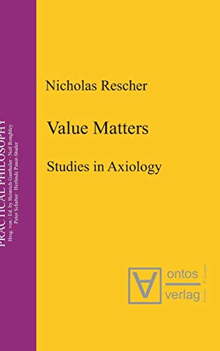 Value Matters: Studies in Axiology (Practical Philosophy, 8)