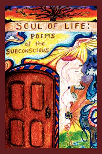 Soul of Life: Poems of the Subconscious