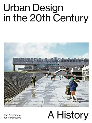Janina Gosseye Urban Design In The 20th Century, A History