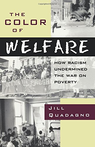 The Color of Welfare: How Racism Undermined the War on Poverty