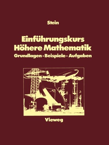 Einführungskurs Höhere Mathematik: Grundlagen - Beispiele - Aufgaben (German Edition)