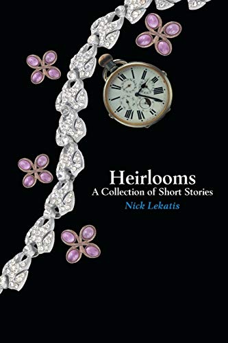 Heirlooms: A Collection of Short Stories