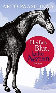 Heißes Blut, kalte Nerven: Roman