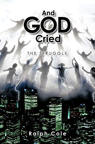 And God Cried: The Struggle