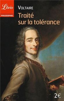 Traité sur la tolérance : à l'occasion de la mort de Jean Calas