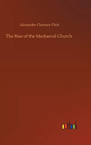 The Rise of the Mediaeval Church