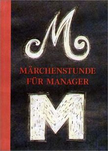 Märchenstunde für Manager