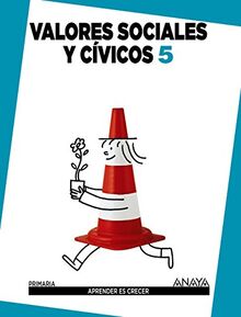 Valores Sociales y Cívicos 5. (Aprender es crecer)