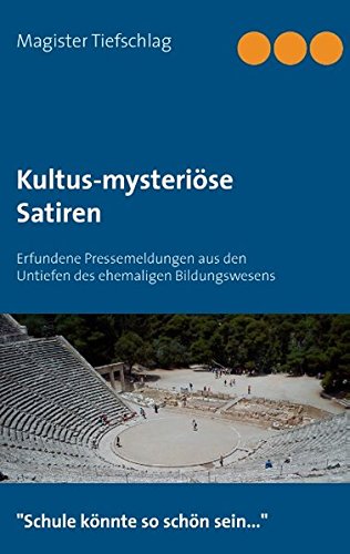Kultus-mysteriöse Satiren: Erfundene Pressemeldungen aus den Untiefen des ehemaligen Bildungswesens