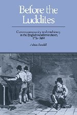 Before the Luddites: Custom, Community and Machinery in the English Woollen Industry, 1776–1809