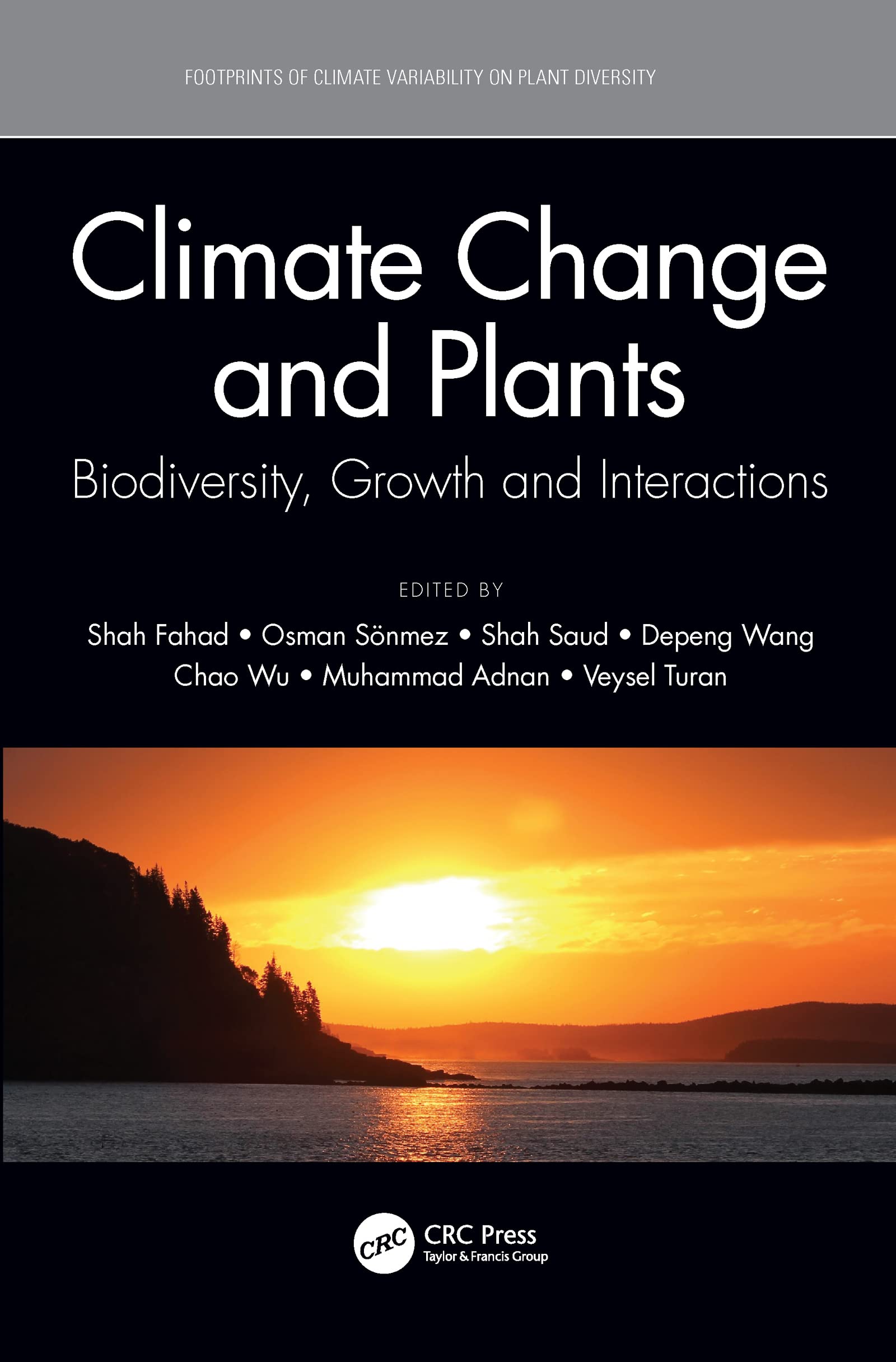 Climate Change and Plants: Biodiversity, Growth and Interactions (Footprints of Climate Variability on Planet Diversity)