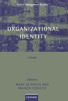 Organizational Identity: A Reader (Oxford Management Readers)