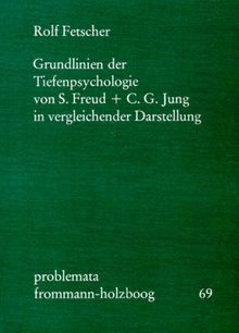 Grundlinien der Tiefenpsychologie von S. Freud und C. G. Jung in vergleichender Darstellung