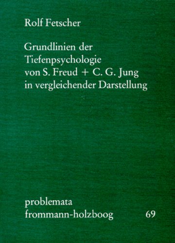 Grundlinien der Tiefenpsychologie von S. Freud und C. G. Jung in vergleichender Darstellung