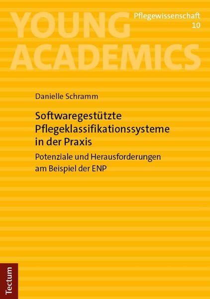 Schramm, Danielle: Softwaregestützte Pflegeklassifikationssysteme in der Praxis