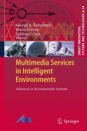 Multimedia Services in Intelligent Environments: Advances in Recommender Systems (Smart Innovation, Systems and Technologies)