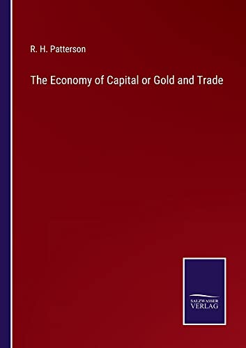 The Economy of Capital or Gold and Trade