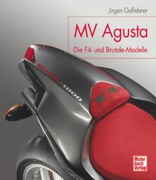 MV Agusta: Die F4- und Brutale-Modelle