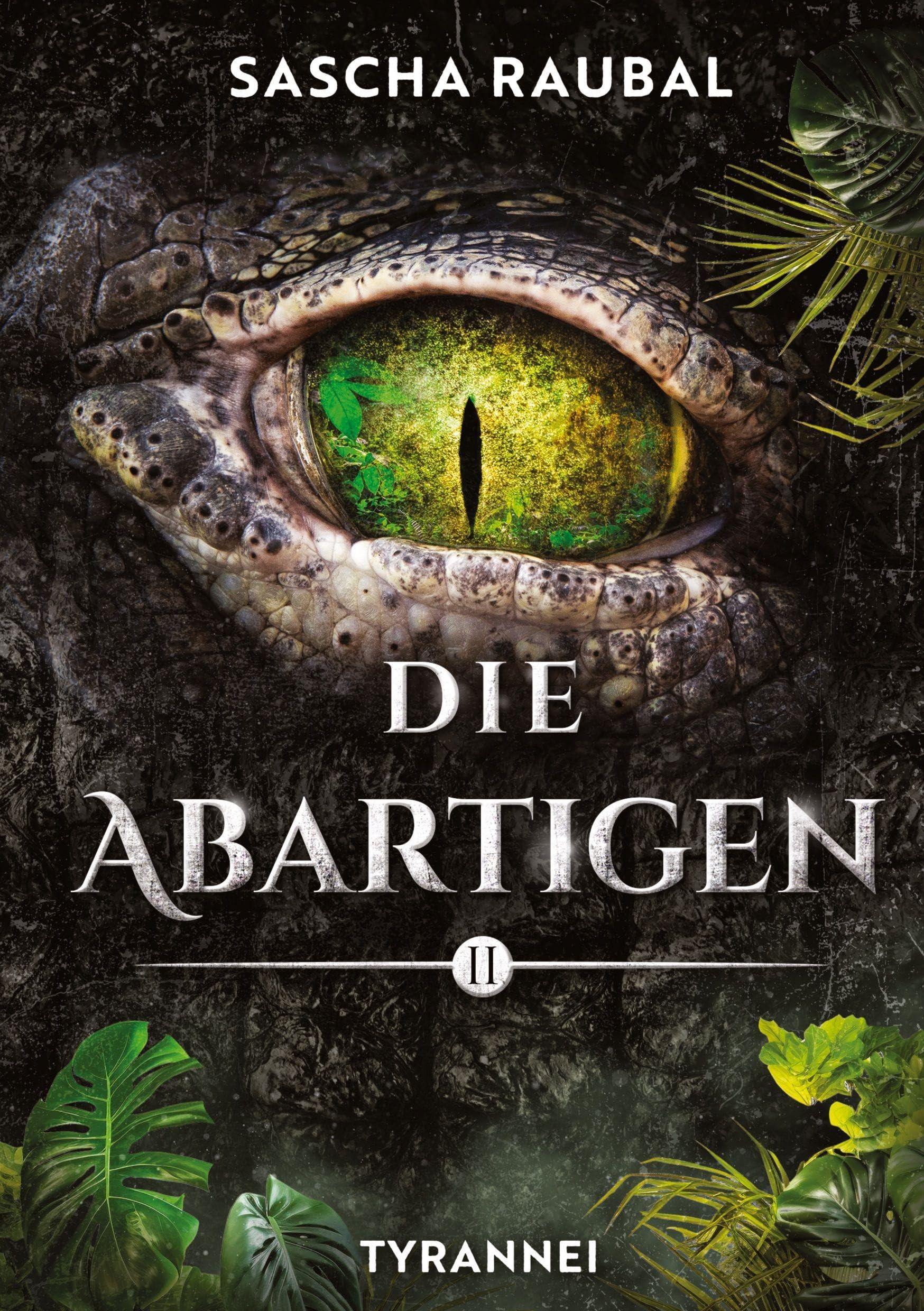 Tyrannei: Die Abartigen – Sammelband II (Die Abartigen – Sammelbände)