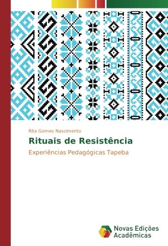 Rituais de Resistência: Experiências Pedagógicas Tapeba