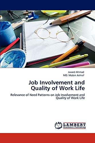 Job Involvement and Quality of Work Life: Relevance of Need Patterns on Job Involvement and Quality of Work Life