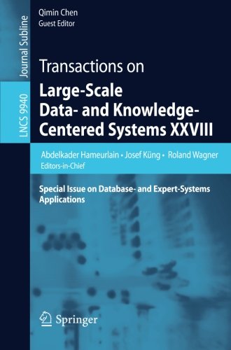 Transactions on Large-Scale Data- and Knowledge-Centered Systems XXVIII: Special Issue on Database- and Expert-Systems Applications (Lecture Notes in Computer Science)