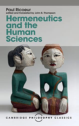 Paul Ricoeur Hermeneutics And The Human Sciences, Essays On Language, Action And Interpretation (Cambridge Philosophy Classics)