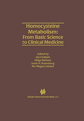 Homocysteine Metabolism: From Basic Science to Clinical Medicine (Developments in Cardiovascular Medicine, 196, Band 196)