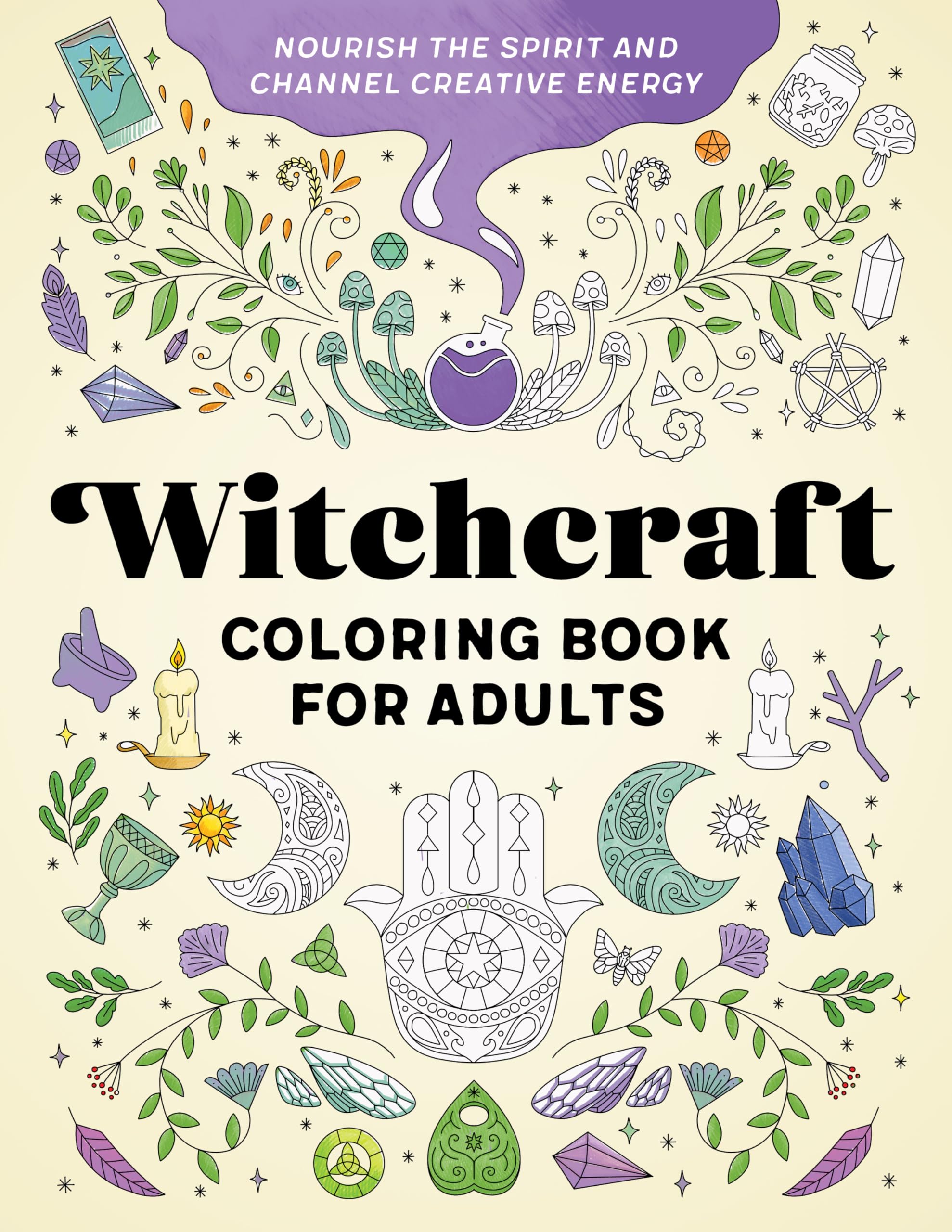 Witchcraft Coloring Book for Adults: Nourish the Spirit and Channel Creative Energy