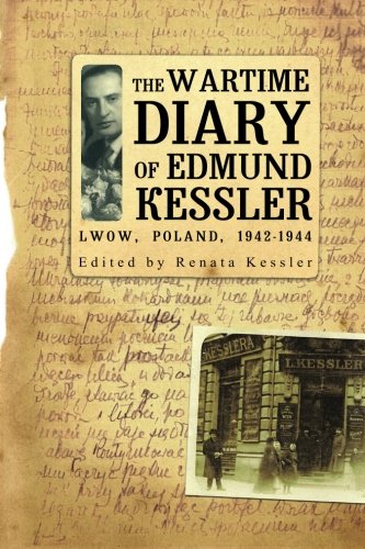 The Wartime Diary of Edmund Kessler (Jews of Poland)