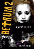 Retrum 2 : la nieve negra (Luna roja, Band 5)