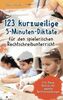 123 kurzweilige 5-Minuten-Diktate für den spielerischen Rechtschreibunterricht: 3./4. Klasse Deutsch inkl. gezielte Rechtschreibübungen