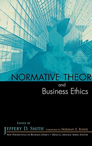 Normative Theory and Business Ethics (New Perspectives in Business Ethics)