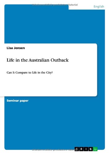 Life in the Australian Outback: Can It Compare to Life in the City?