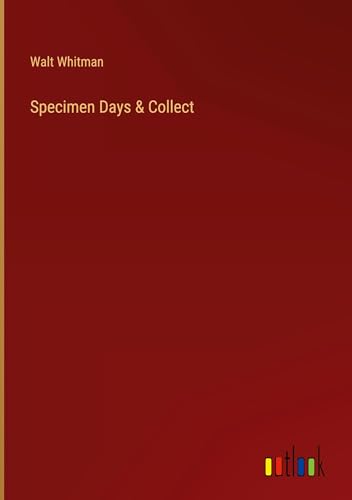 Specimen Days & Collect