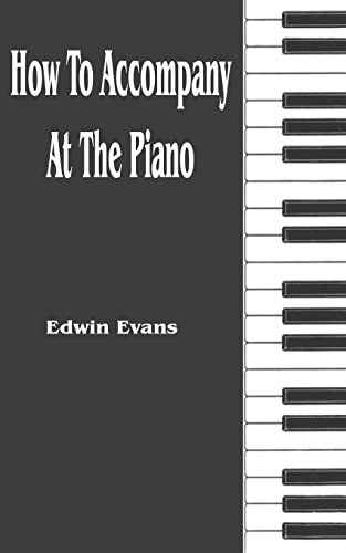 How to Accompany at the Piano