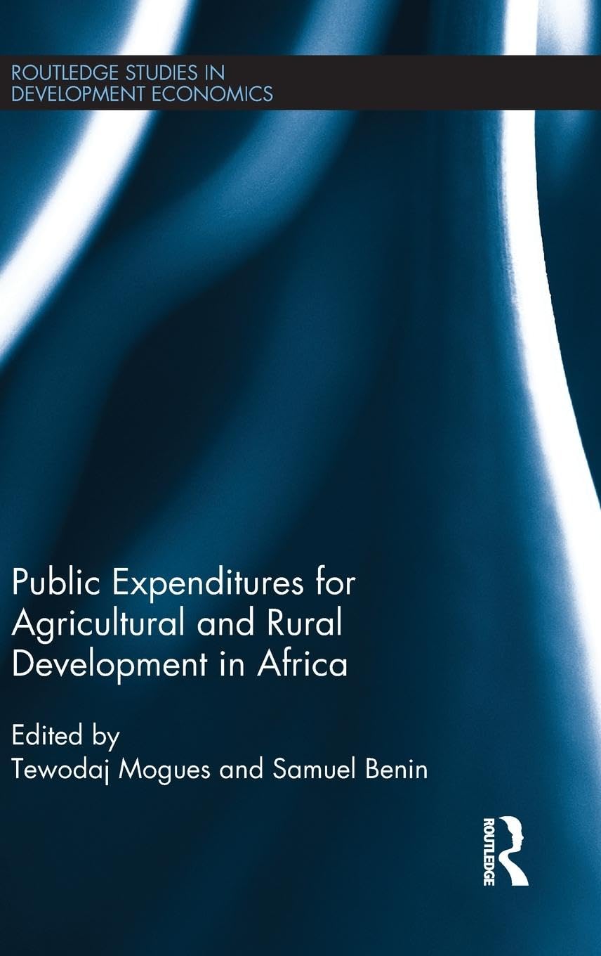 Public Expenditures for Agricultural and Rural Development in Africa (Routledge Studies in Development Economics, Band 94)