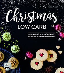 Christmas Low Carb - Weihnachtlich backen mit weniger Kohlenhydraten